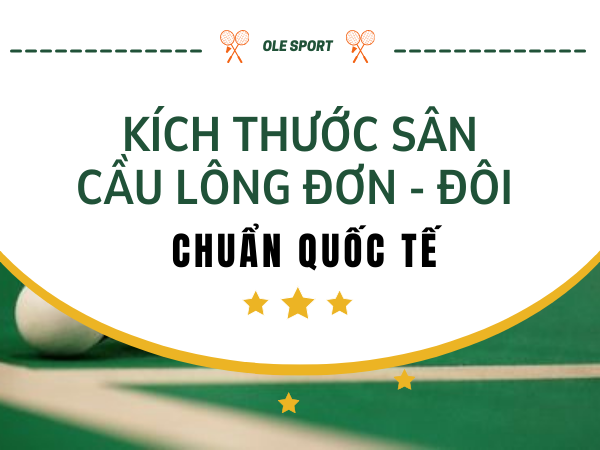 Kích thước sân cầu lông chuẩn